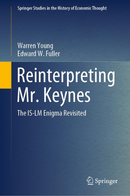 Reinterpreting Mr. Keynes: The IS-LM Enigma Revisited