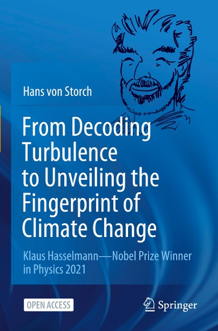 From Decoding Turbulence to Unveiling the Fingerprint of Climate Change: Klaus Hasselmann-Nobel Prize Winner in Physics 2021