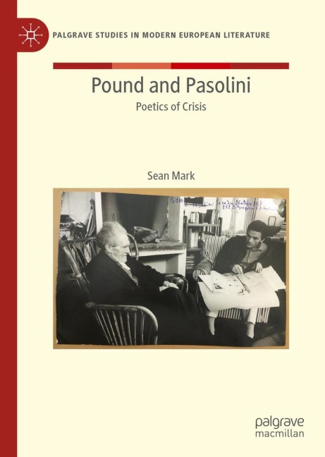 Pound and Pasolini: Poetics of Crisis