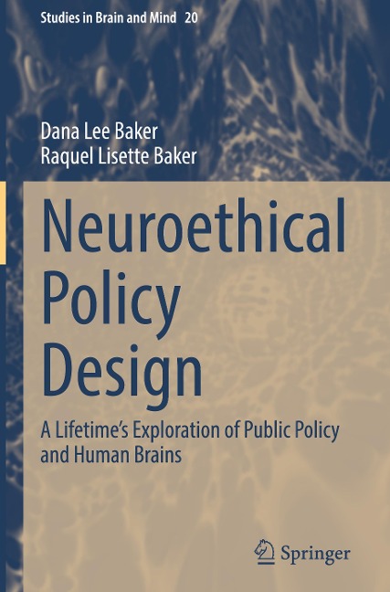 Neuroethical Policy Design: A Lifetimes Exploration of Public Policy and Human Brains