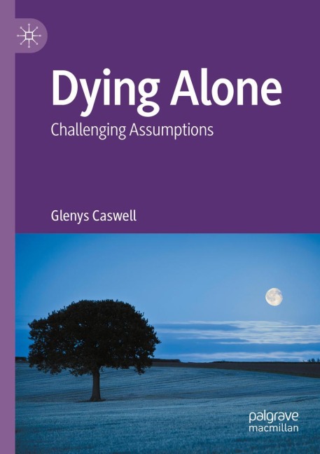 Dying Alone: Challenging Assumptions