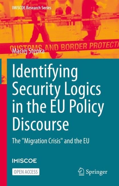 Identifying Security Logics in the EU Policy Discourse: The Migration Crisis and the EU