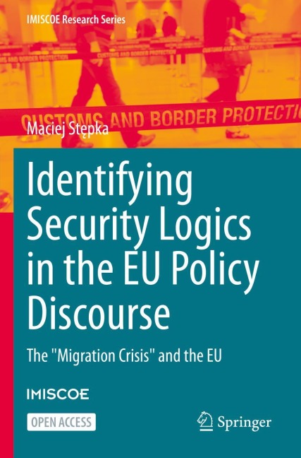 Identifying Security Logics in the EU Policy Discourse: The Migration Crisis and the EU