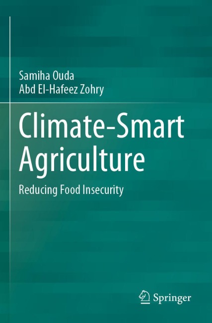 Climate-Smart Agriculture: Reducing Food Insecurity