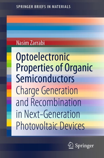 Optoelectronic Properties of Organic Semiconductors: Charge Generation and Recombination in Next-Generation Photovoltaic Devices