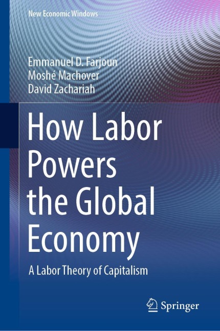 How Labor Powers the Global Economy: A Labor Theory of Capitalism