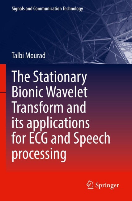 The Stationary Bionic Wavelet Transform and its Applications for ECG and Speech Processing
