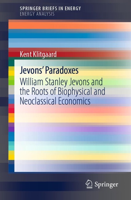 Jevons Paradoxes: William Stanley Jevons and the Roots of Biophysical and Neoclassical Economics