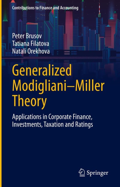 Generalized Modigliani-Miller Theory: Applications in Corporate Finance, Investments, Taxation and Ratings