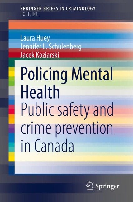 Policing Mental Health: Public safety and crime prevention in Canada