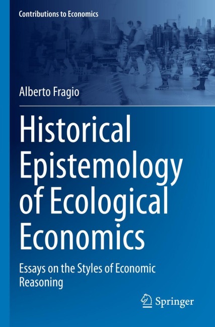Historical Epistemology of Ecological Economics: Essays on the Styles of Economic Reasoning