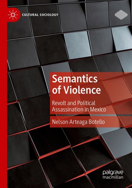 Semantics of Violence: Revolt and Political Assassination in Mexico