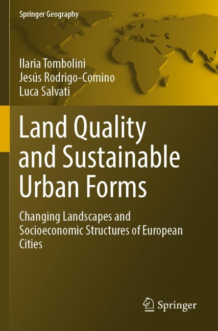 Land Quality and Sustainable Urban Forms: Changing Landscapes and Socioeconomic Structures of European Cities