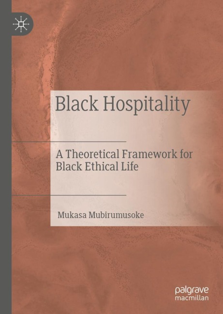 Black Hospitality: A Theoretical Framework for Black Ethical Life