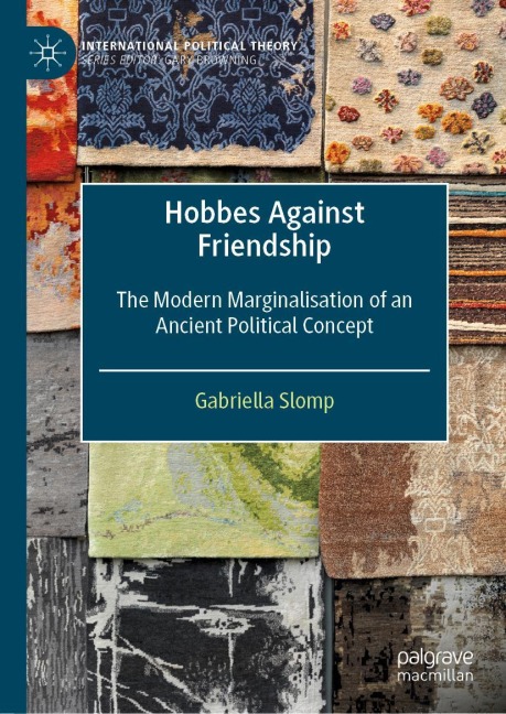 Hobbes Against Friendship: The Modern Marginalisation of an Ancient Political Concept