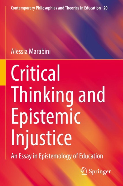 Critical Thinking and Epistemic Injustice: An Essay in Epistemology of Education