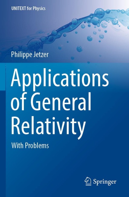 Applications of General Relativity: With Problems