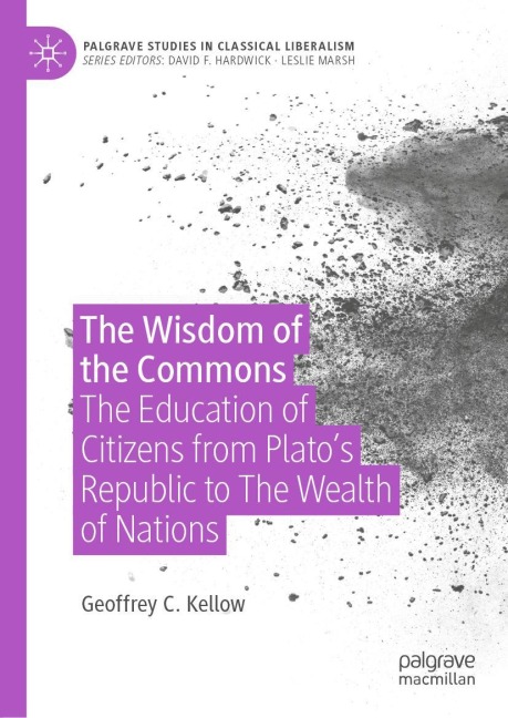 The Wisdom of the Commons: The Education of Citizens from Plato's Republic to The Wealth of Nations