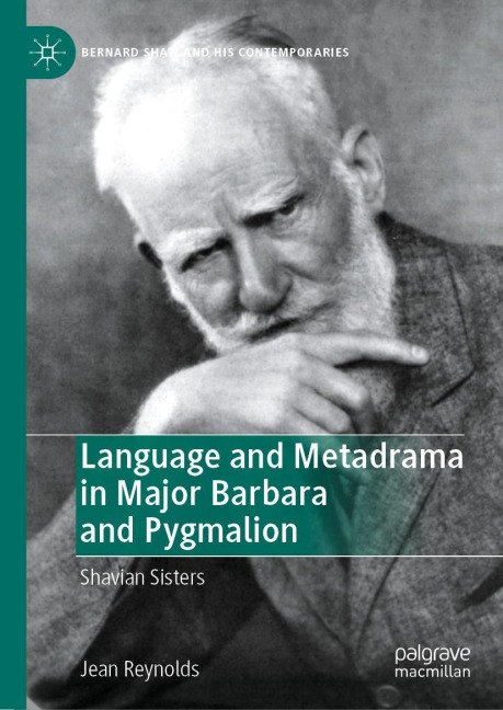 Language and Metadrama in Major Barbara and Pygmalion: Shavian Sisters