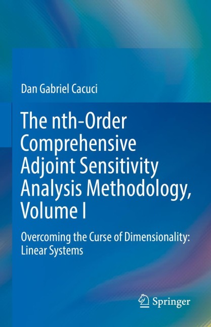 The nth-Order Comprehensive Adjoint Sensitivity Analysis Methodology, Volume I: Overcoming the Curse of Dimensionality: Linear Systems