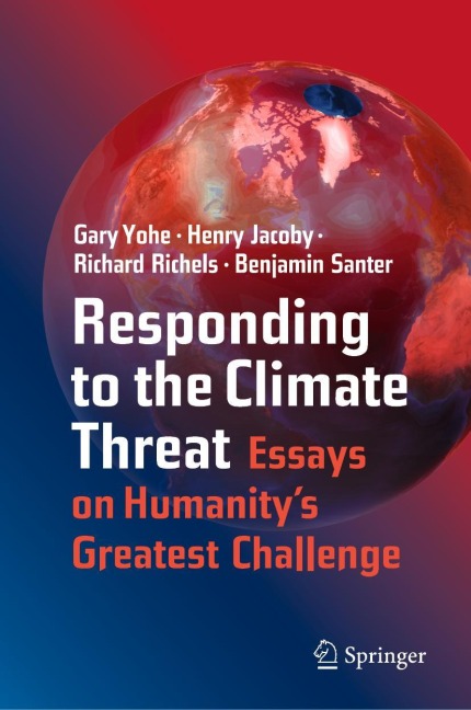 Responding to the Climate Threat: Essays on Humanitys Greatest Challenge