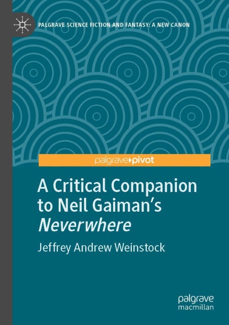 A Critical Companion to Neil Gaimans Neverwhere