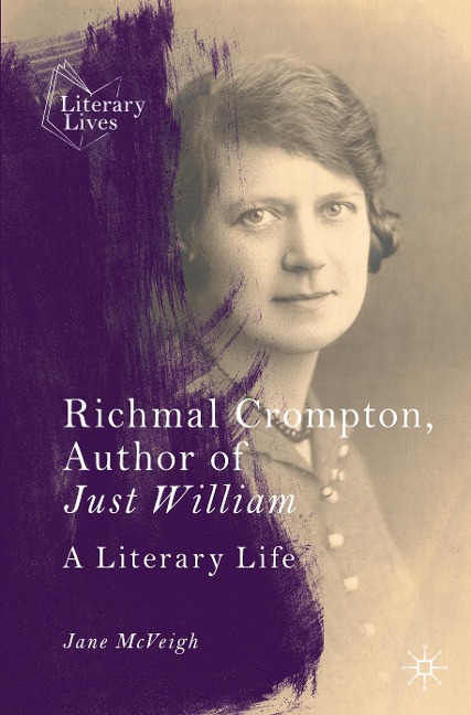 Richmal Crompton, Author of Just William: A Literary Life