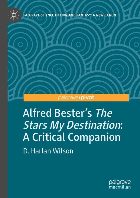 Alfred Besters The Stars My Destination: A Critical Companion