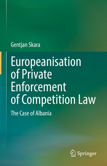 Europeanisation of Private Enforcement of Competition Law: The Case of Albania