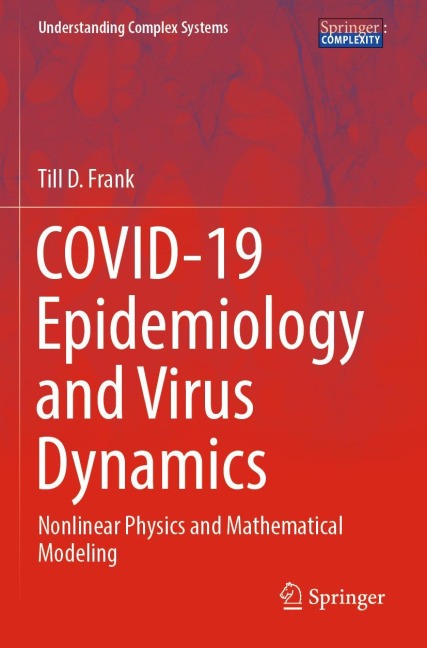 COVID-19 Epidemiology and Virus Dynamics: Nonlinear Physics and Mathematical Modeling
