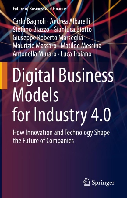 Digital Business Models for Industry 4.0: How Innovation and Technology Shape the Future of Companies