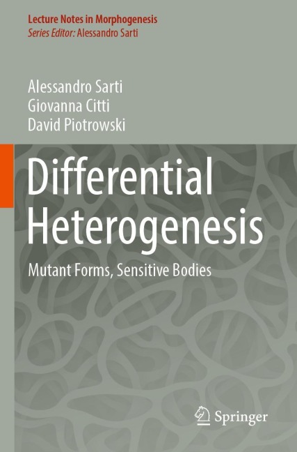 Differential Heterogenesis: Mutant Forms, Sensitive Bodies