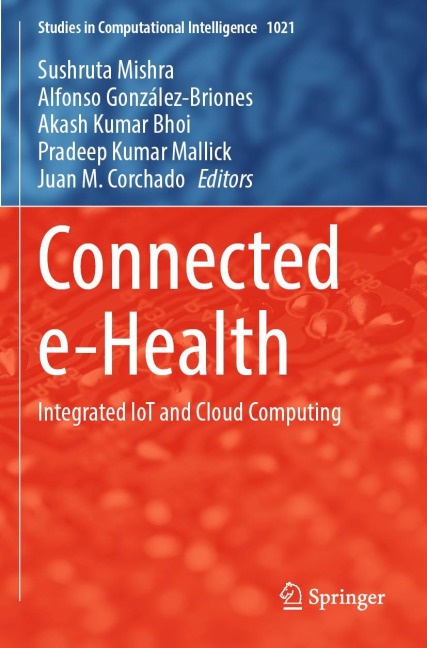 Connected e-Health: Integrated IoT and Cloud Computing