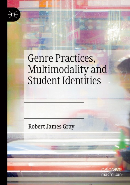 Genre Practices, Multimodality and Student Identities