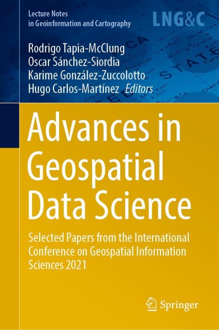 Advances in Geospatial Data Science: Selected Papers from the International Conference on Geospatial Information Sciences 2021