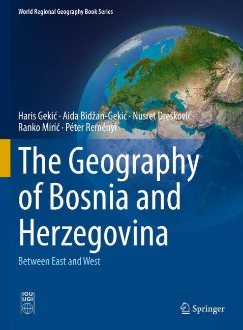 The Geography of Bosnia and Herzegovina: Between East and West