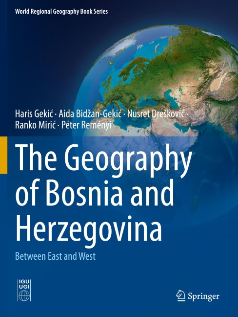 The Geography of Bosnia and Herzegovina: Between East and West