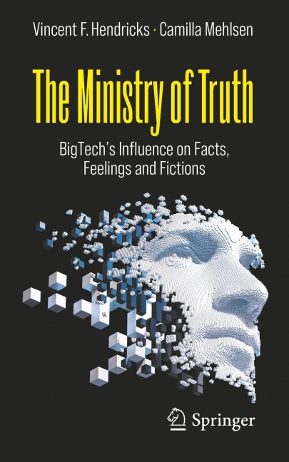 The Ministry of Truth: BigTechs Influence on Facts, Feelings and Fictions