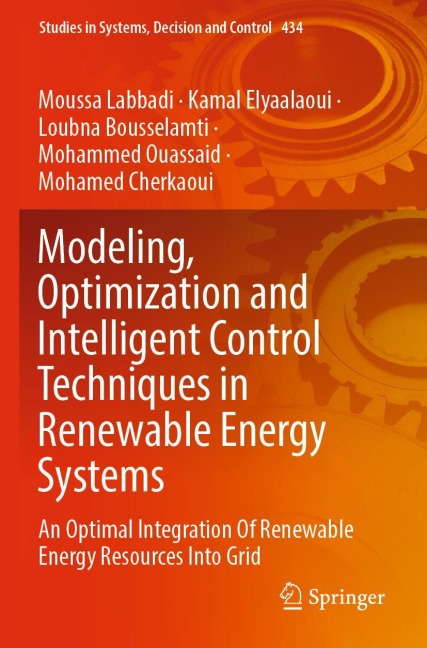 Modeling, Optimization and Intelligent Control Techniques in Renewable Energy Systems: An Optimal Integration Of Renewable Energy Resources Into Grid