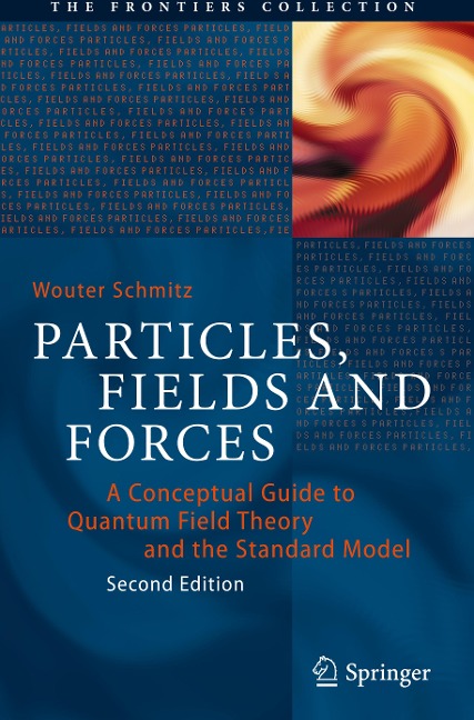 Particles, Fields and Forces: A Conceptual Guide to Quantum Field Theory and the Standard Model