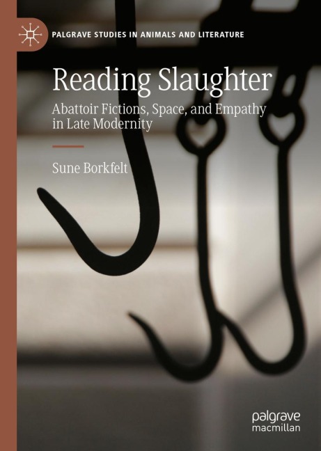 Reading Slaughter: Abattoir Fictions, Space, and Empathy in Late Modernity