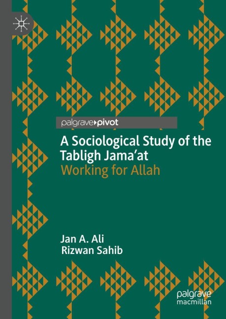 A Sociological Study of the Tabligh Jamaat: Working for Allah