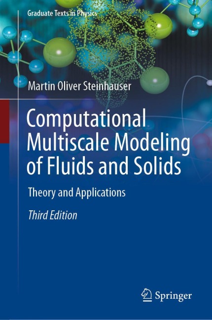 Computational Multiscale Modeling of Fluids and Solids: Theory and Applications