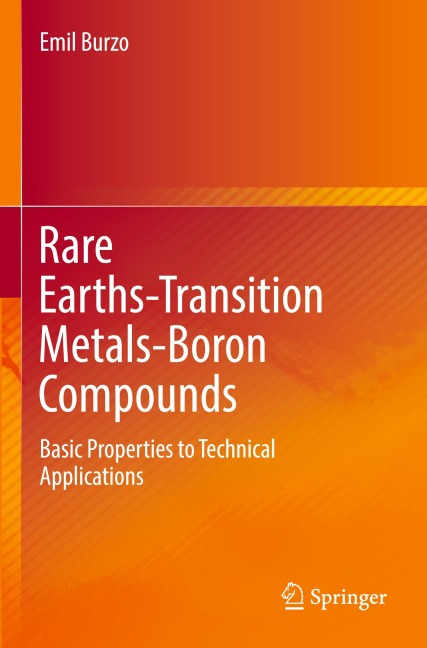 Rare Earths-Transition Metals-Boron Compounds: Basic Properties to Technical Applications