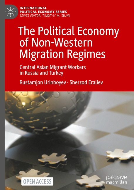 The Political Economy of Non-Western Migration Regimes: Central Asian Migrant Workers in Russia and Turkey