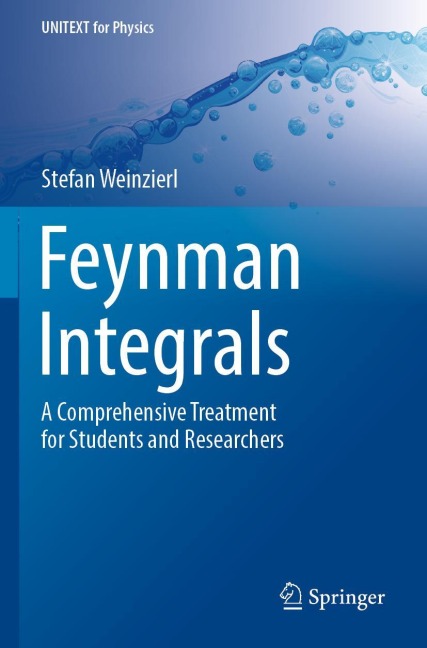 Feynman Integrals: A Comprehensive Treatment for Students and Researchers