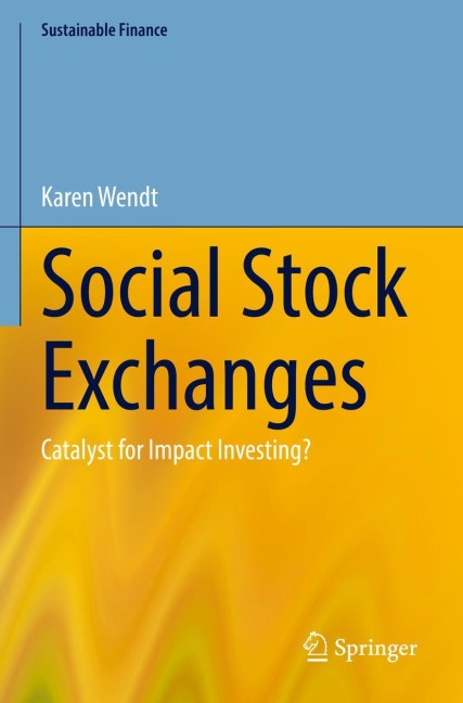 Social Stock Exchanges: Catalyst for Impact Investing?
