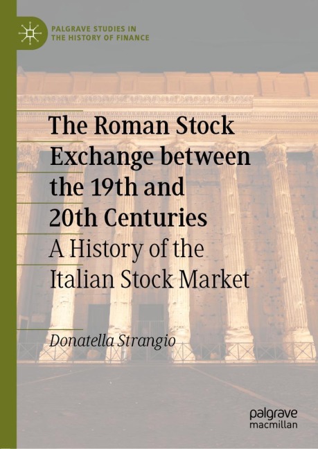 The Roman Stock Exchange between the 19th and 20th Centuries: A History of the Italian Stock Market