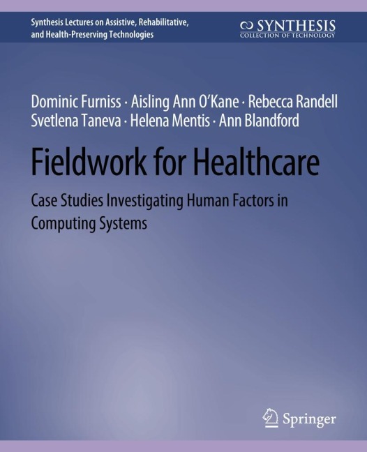Fieldwork for Healthcare: Case Studies Investigating Human Factors in Computing Systems