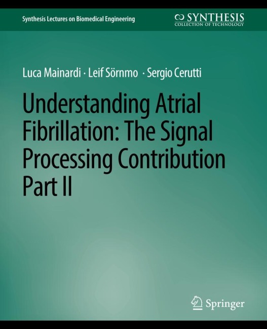 Understanding Atrial Fibrillation: The Signal Processing Contribution, Part II